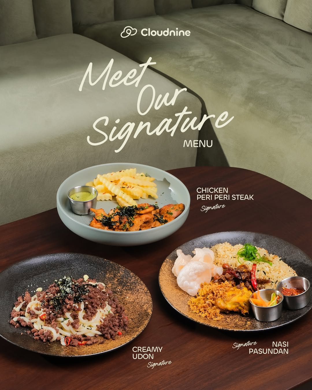 Cloudnine Space signature menu — Chicken Peri Peri Steak, Creamy Udon, and Nasi Pasundan